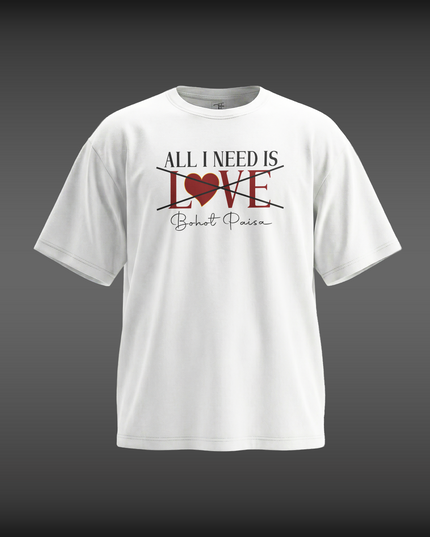 All I Need Is LOVE Unisex Oversized Classic T-Shirt
