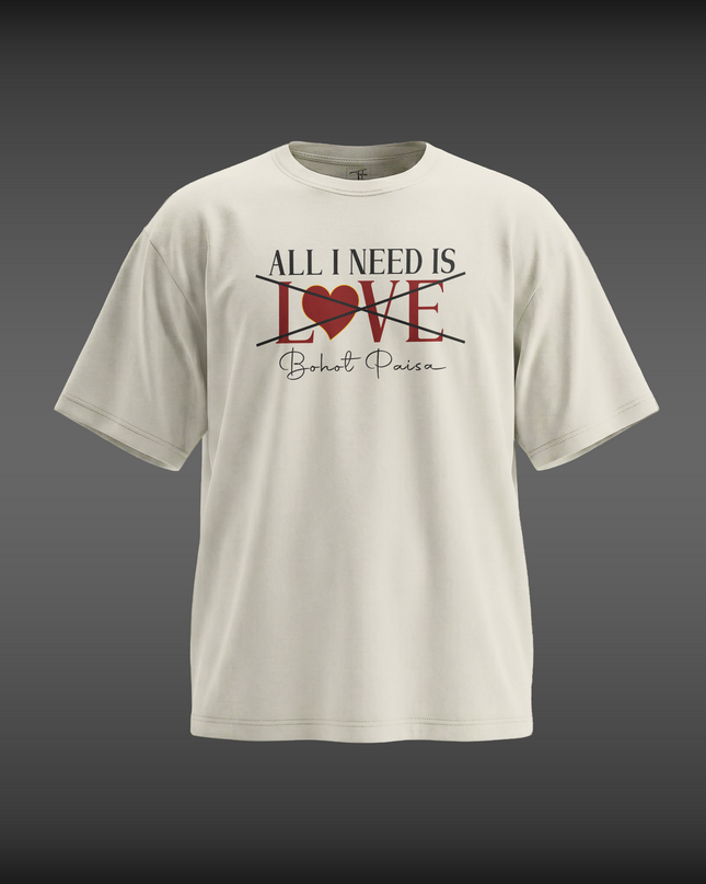 All I Need Is LOVE Unisex Oversized Classic T-Shirt