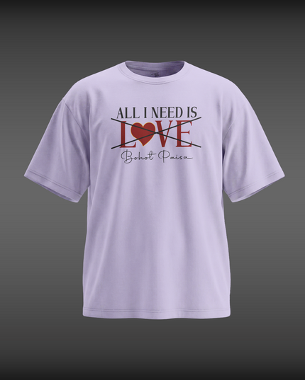 All I Need Is LOVE Unisex Oversized Classic T-Shirt