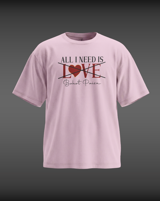 All I Need Is LOVE Unisex Oversized Classic T-Shirt