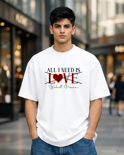 All I Need Is LOVE Unisex Oversized Classic T-Shirt