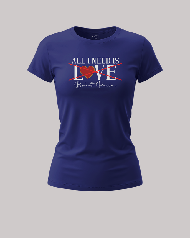 All I Needs Women's Classic T-Shirt
