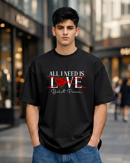 All I Need Is LOVE Graphic Unisex Oversized Classic T-Shirt