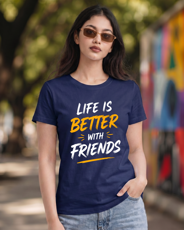 Life Is Better With Friends Women's Classic Crew T-Shirt