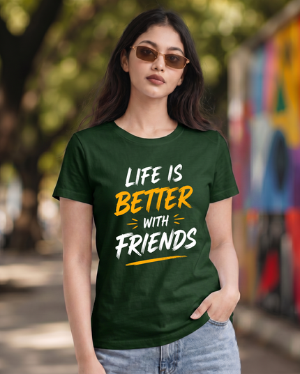 Life Is Better With Friends Women's Classic Crew T-Shirt