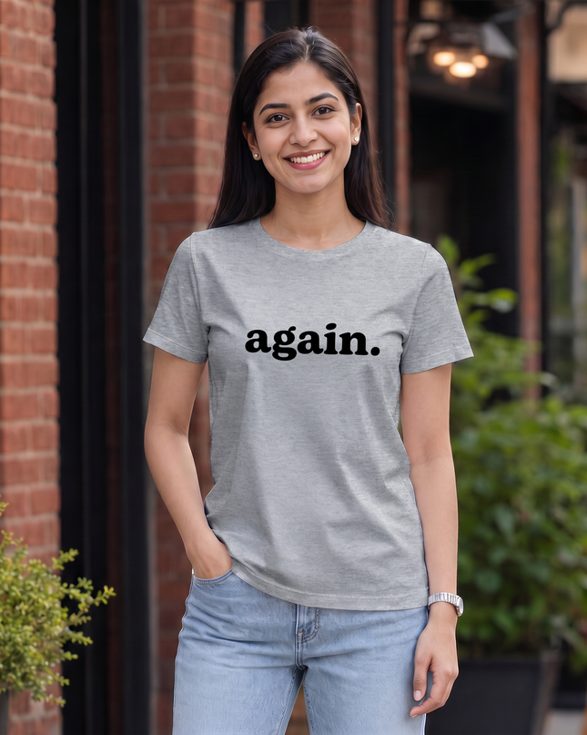 Again. Women's Classic Crew T-Shirt