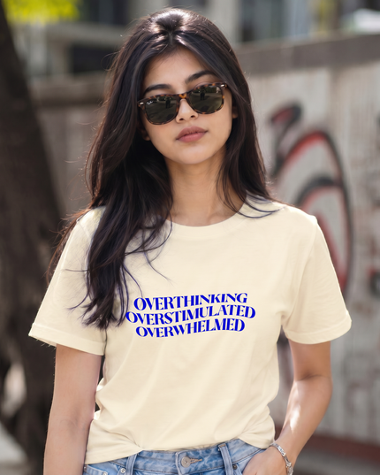 Overthinking Overstimulated Overwhelmed Unisex Classic Crew T-Shirt