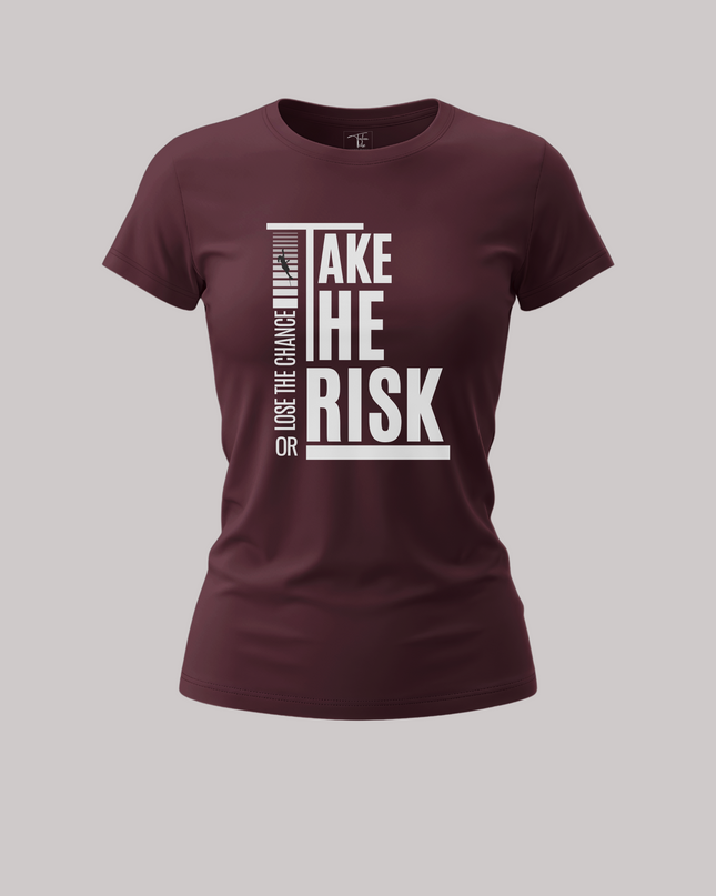 Take The Risk Or Lose The Chance Women's Classic T-Shirt