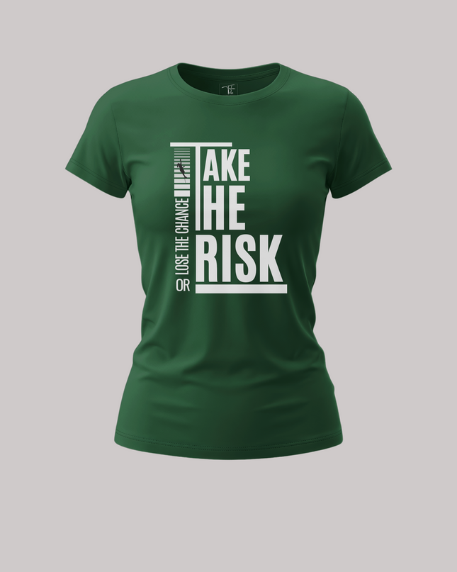 Take The Risk Or Lose The Chance Women's Classic T-Shirt