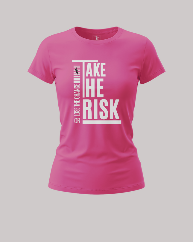 Take The Risk Or Lose The Chance Women's Classic T-Shirt
