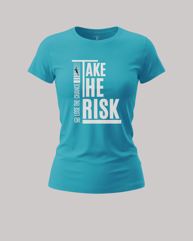 Take The Risk Or Lose The Chance Women's Classic T-Shirt
