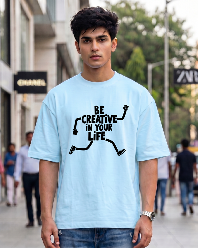 Be Creative In Your Life Graphic Unisex Oversized Classic T-Shirt