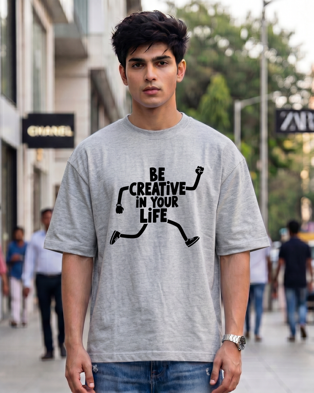 Be Creative In Your Life Graphic Unisex Oversized Classic T-Shirt