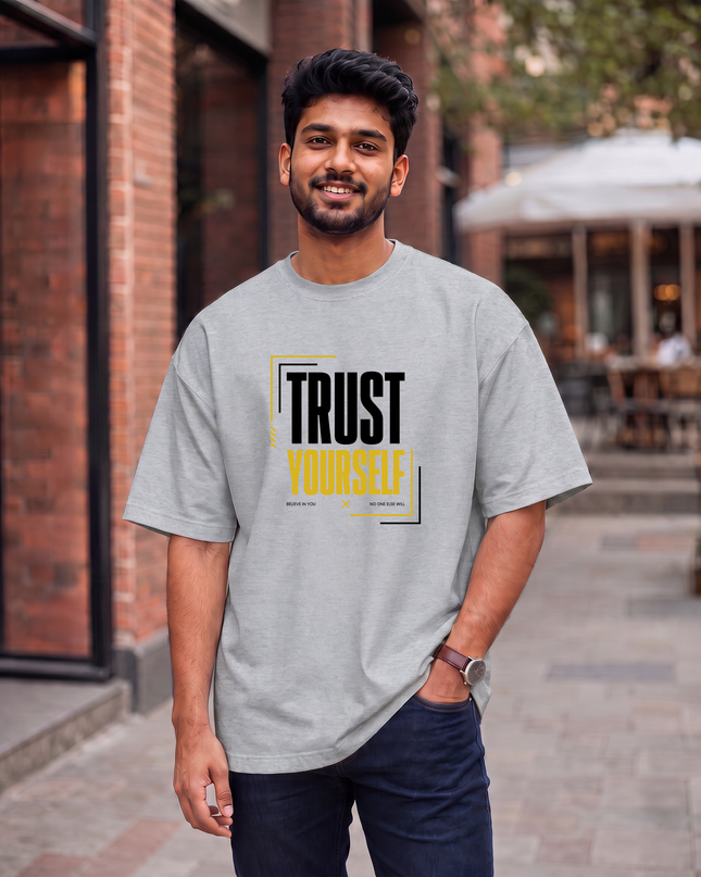 Trust Yourself Stylish Men's Oversized Classic T-Shirt