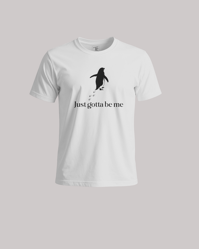 Just Gotta Be Me Graphic Unisex Classic Crew T-Shirt