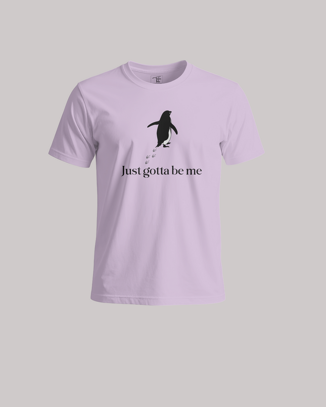 Just Gotta Be Me Graphic Unisex Classic Crew T-Shirt