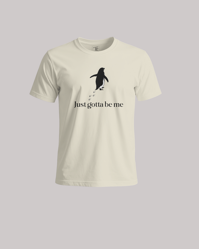 Just Gotta Be Me Graphic Unisex Classic Crew T-Shirt
