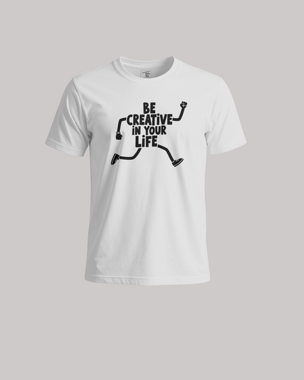 Be Creative In Your Life Graphic Unisex Classic Crew T-Shirt