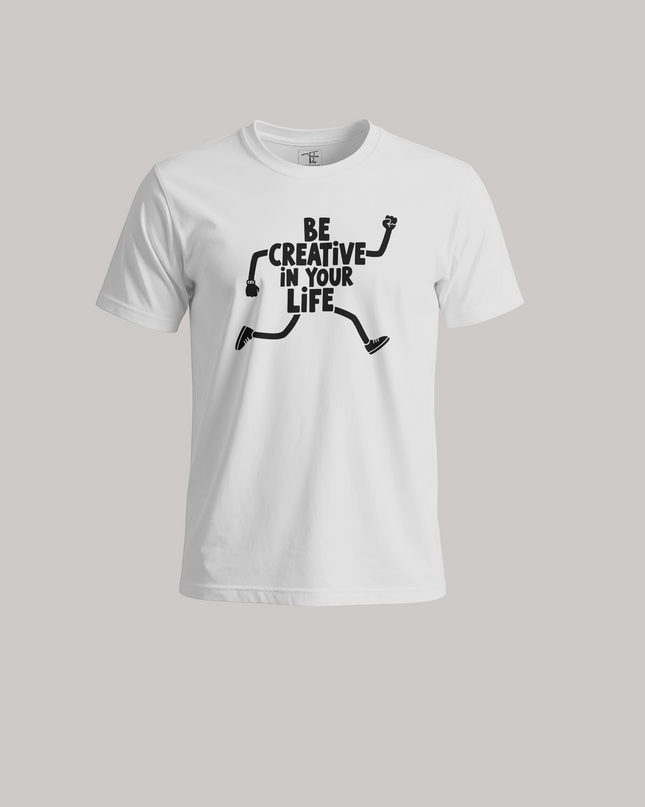 Be Creative In Your Life Graphic Unisex Classic Crew T-Shirt