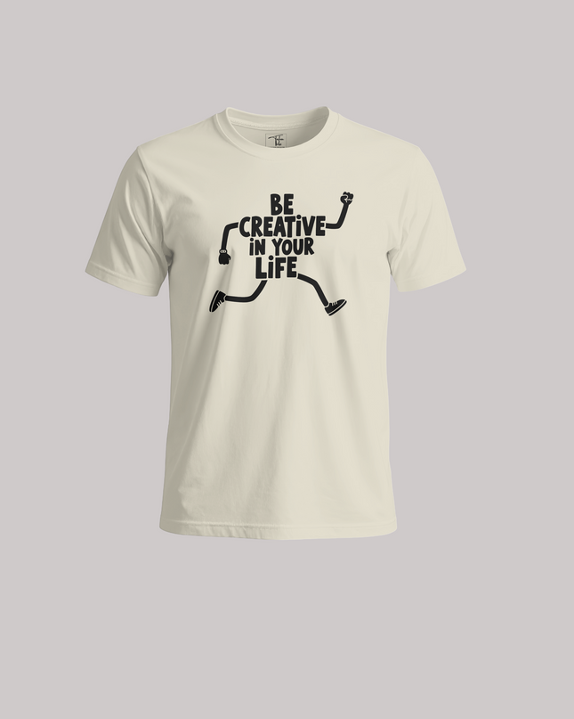 Be Creative In Your Life Graphic Unisex Classic Crew T-Shirt