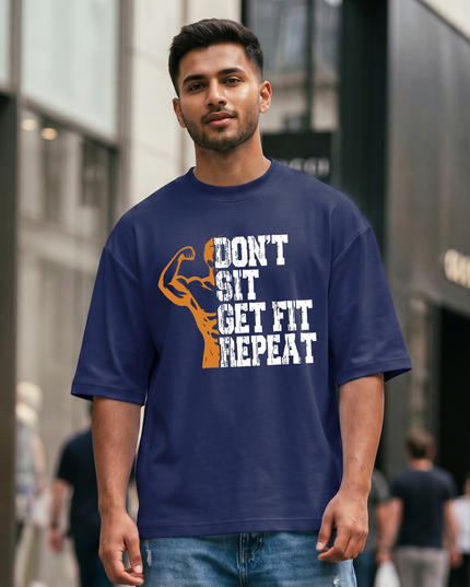 Don't Sit Get Fit Repeat Graphic Unisex Oversized Classic T-Shirt