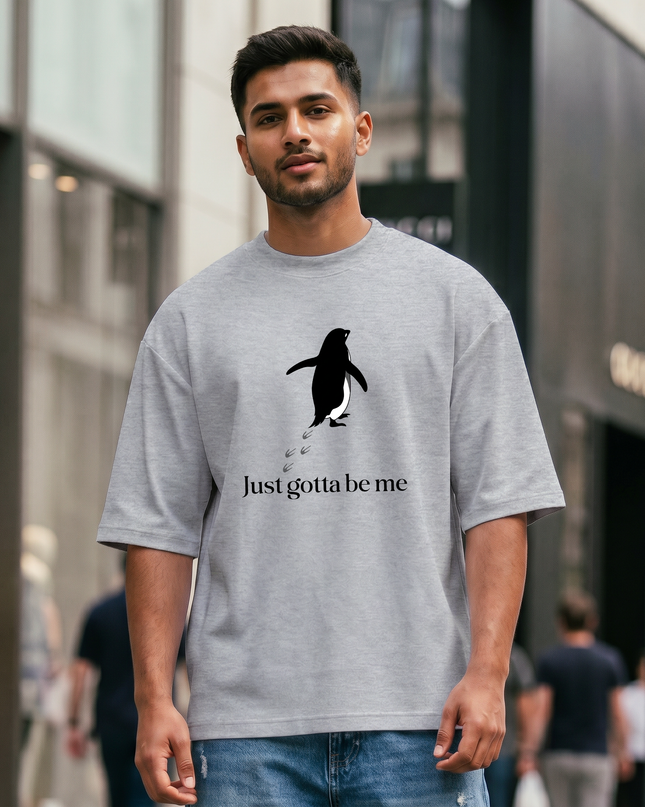 Just Gotta Be Me Unisex Oversized Classic T-Shirt