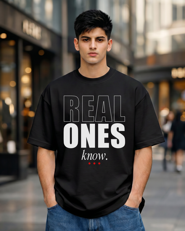 Real Ones Know Stylish Unisex Oversized Classic T-Shirt