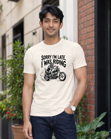 Sorry I’m Late I Was Riding Graphic Classic Crew T-Shirt