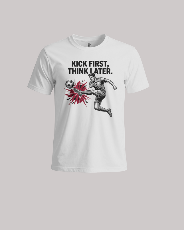 Kick First Think Later Unisex Classic Crew T-Shirt