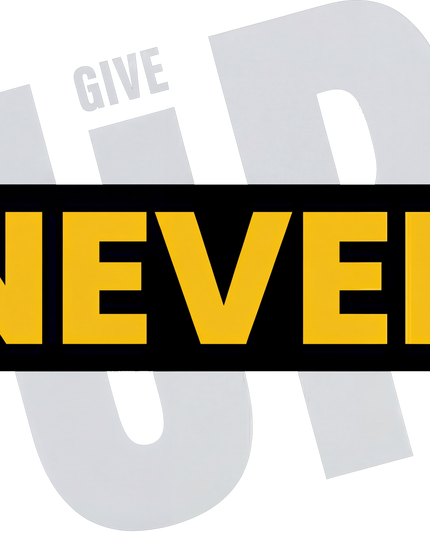 Never Give Up Motivational Graphic Unisex Classic Crew T-Shirt