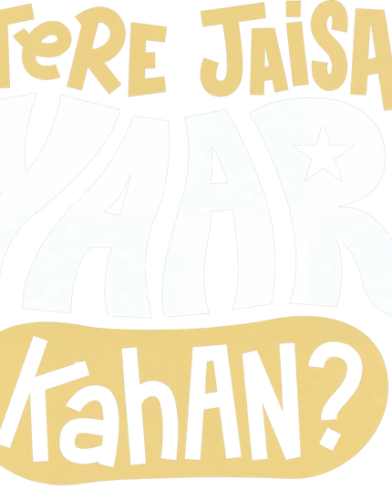 Tere Jaisa Yaar Kahan Oversized Classic T-Shirt