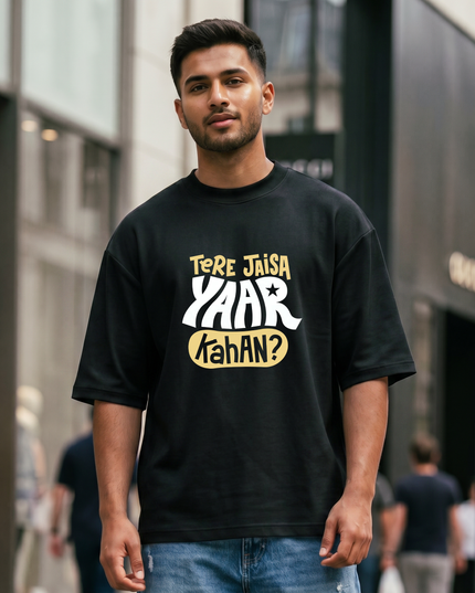 Tere Jaisa Yaar Kahan Oversized Classic T-Shirt