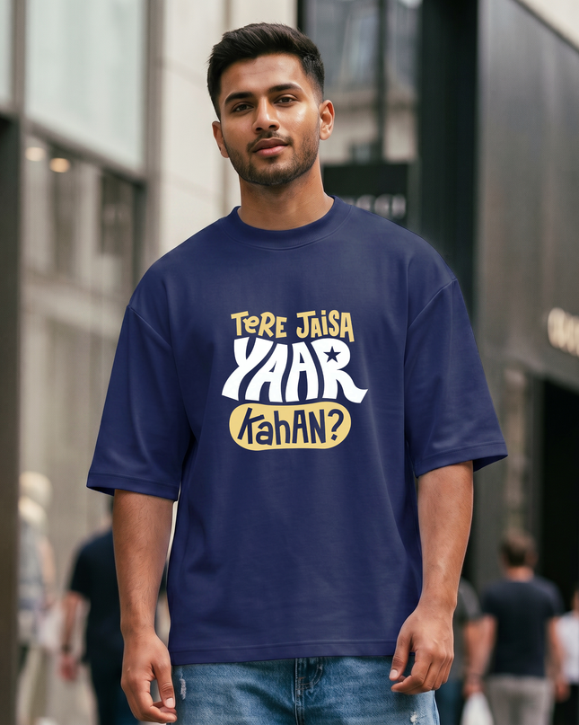 Tere Jaisa Yaar Kahan Oversized Classic T-Shirt