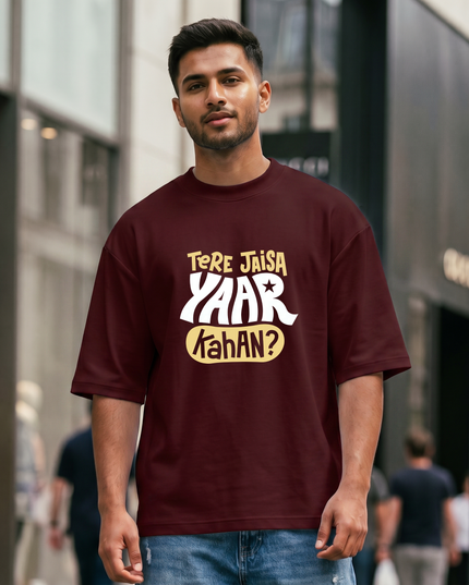 Tere Jaisa Yaar Kahan Oversized Classic T-Shirt