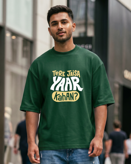 Tere Jaisa Yaar Kahan Oversized Classic T-Shirt