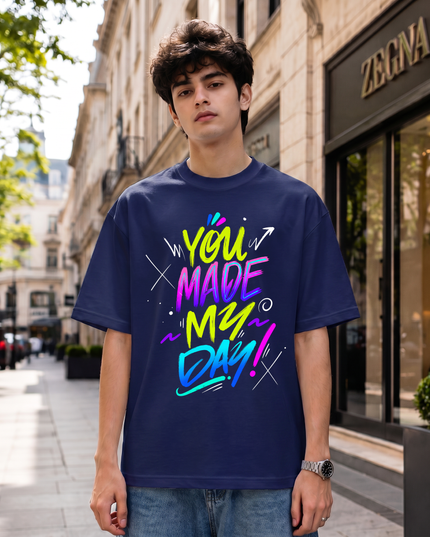 You Made My Day Unisex Oversized Classic T-Shirt